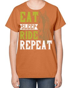 eat sleep ride repeat Style 7# - horse-  Ladies T-Shirt