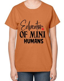 educator of mini humans Style 132# - teacher-  Ladies T-Shirt