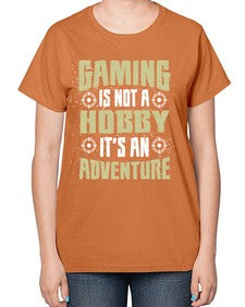 gaming is not a hobby 98# - video games-  Ladies T-Shirt