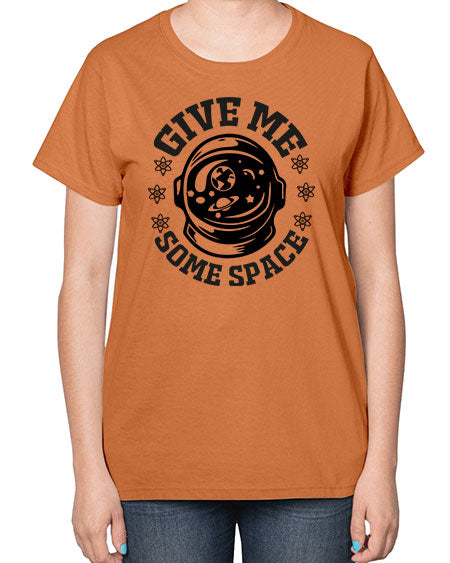 give me some space 35# - space-  Ladies T-Shirt