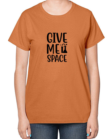 give me space 28# - space-  Ladies T-Shirt