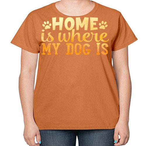 home is where my dog is 150# - dogs-  Ladies T-Shirt