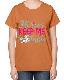 horses keep me stable 170# - unicorn-  Ladies T-Shirt