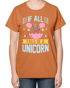 if all fails be a unicorn 221# - unicorn-  Ladies T-Shirt
