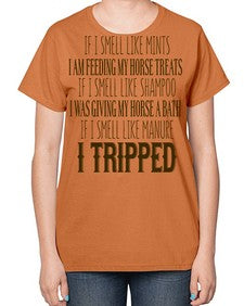 if i smell like mints i am feeding my horse treats - horse-  Ladies T-Shirt