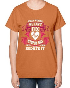 im a nurse we cant fix Style 960# - nurse-  Ladies T-Shirt