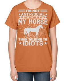 im not anti social id just rather be with my horse - horse-  Ladies T-Shirt