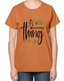 its a sagittarius thing 271# - sagittarius-  Ladies T-Shirt