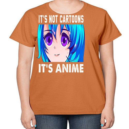its not cartoons its anime253# - anime-  Ladies T-Shirt