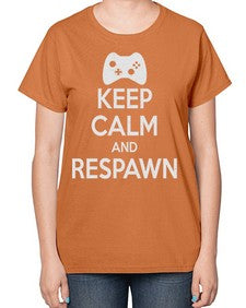 keep calm and respawn 134# - video games-  Ladies T-Shirt