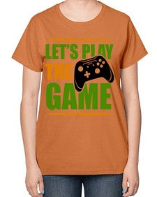 lets play the game 136# - video games-  Ladies T-Shirt