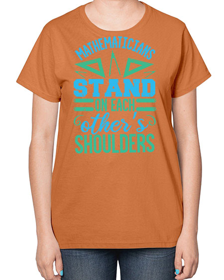 mathematicins stand on each others shoulders 36# - pi-  Ladies T-Shirt