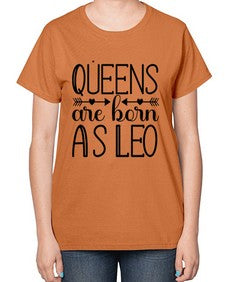 queens are born as Leo 394# - leo-  Ladies T-Shirt