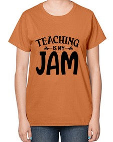 teaching is my jam Style 403# - teacher-  Ladies T-Shirt