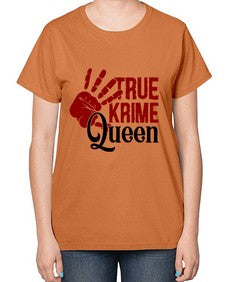 true krime queen 1190# - true crime-  Ladies T-Shirt