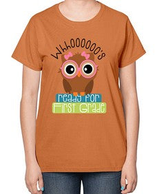 whooos ready for first grade girl 1001# - first grade-  Ladies T-Shirt