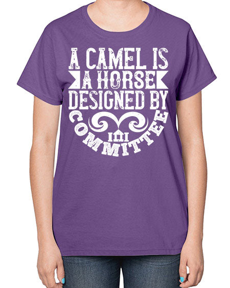 A camel is a horse designed by committee Style 1# - architect-  Ladies T-Shirt