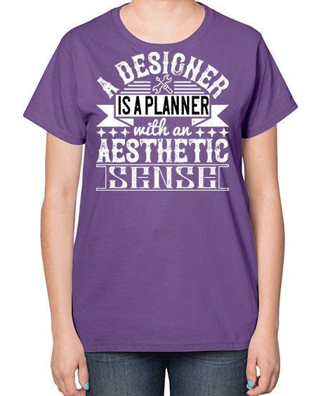 A designer is a planner with an aesthetic sense Style 9# - architect-  Ladies T-Shirt