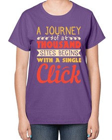 A journey of a thousand sites begins with a single click 79# - internet-  Ladies T-Shirt