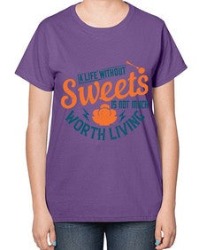 A life without sweets is not much worth living Style 50# - diabetes-  Ladies T-Shirt