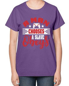 A man chooses a slave obeys 1# - video games-  Ladies T-Shirt