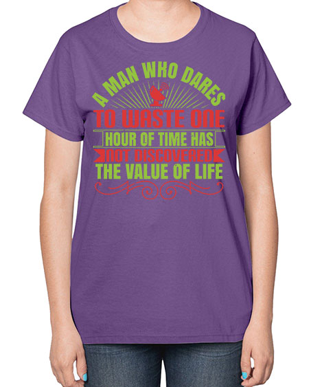 A man who dares to waste one hour of time has not discovered the value of life 331# - general science-  Ladies T-Shirt