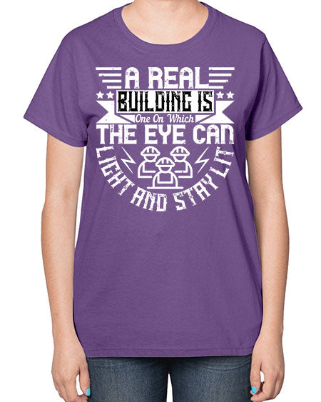 A real building is one on which the eye can light and stay lit Style 22# - architect-  Ladies T-Shirt