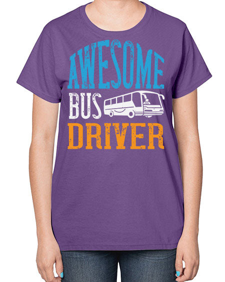 AWESOME BUS DRIVER Style 584# - Bus Driver-  Ladies T-Shirt