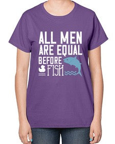 All men are equal before fish 6# - funny-  Ladies T-Shirt