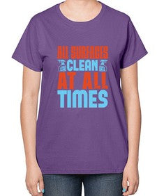 All surfaces clean at all times Style 38# - cleaner-  Ladies T-Shirt