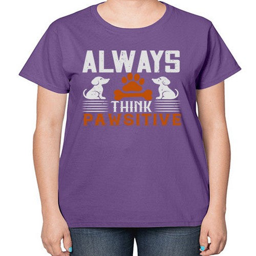 Always Think Pawsitive Style 133# - dogs-  Ladies T-Shirt