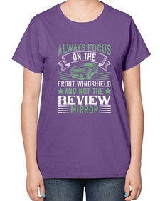 Always focus on the front windshield and not the review mirror 103# - car-  Ladies T-Shirt