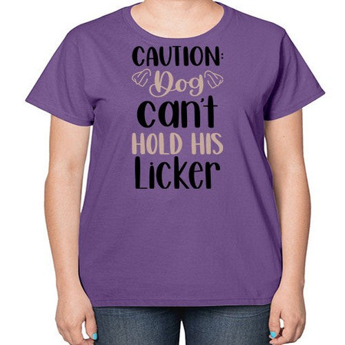 Caution Dog Cant Hold Style 31# - dogs-  Ladies T-Shirt