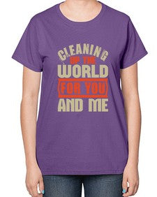 Cleaning up the world for you and me Style 97# - cleaner-  Ladies T-Shirt