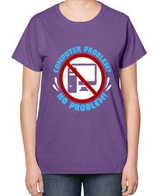 Computer problem no problem 8# - computer-  Ladies T-Shirt