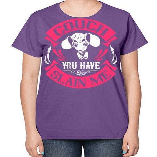 Couch You Have Slain Me Style 3# - dogs-  Ladies T-Shirt