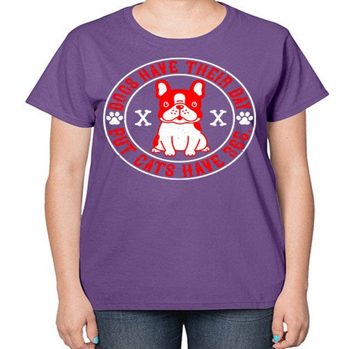 Dogs have their day but cats have Style 212# - dogs-  Ladies T-Shirt