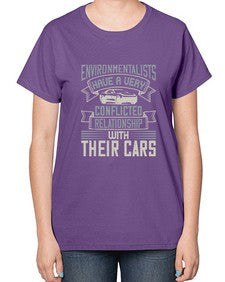 Environmentalists have a very conflicted relationship with their cars 11# - car-  Ladies T-Shirt