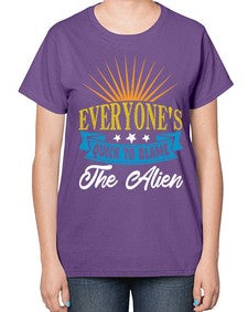 Everyones quick to blame the alien 54# - ufo-  Ladies T-Shirt
