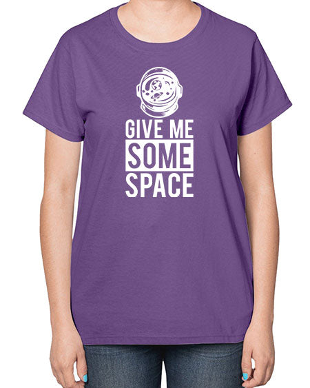 Give Me Some Space 33# - space-  Ladies T-Shirt