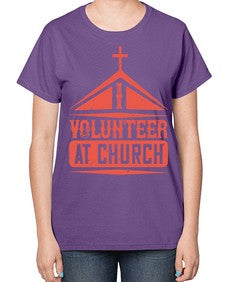 I Volunteer At Church Style 47# - volunteer-  Ladies T-Shirt