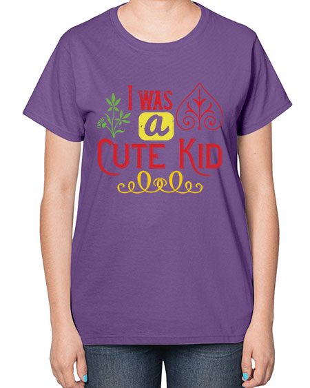 I was a cute kid Style 111# - kids-  Ladies T-Shirt