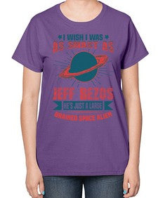 I wish i was as smart as jeff bezos 25# - ufo-  Ladies T-Shirt