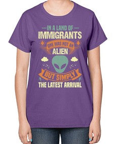 In a lan of immigrants one was not an alien 28# - ufo-  Ladies T-Shirt