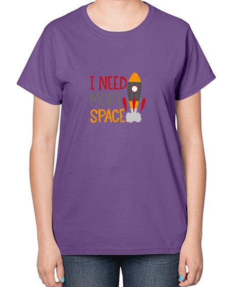 Ineedmorespace 18# - space-  Ladies T-Shirt