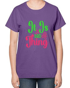 It is a leo thing 255# - leo-  Ladies T-Shirt