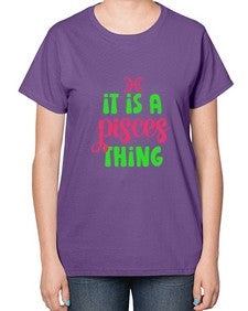 It is a pisces thing 256# - pisces-  Ladies T-Shirt