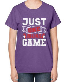 Just one more game 33# - video games-  Ladies T-Shirt
