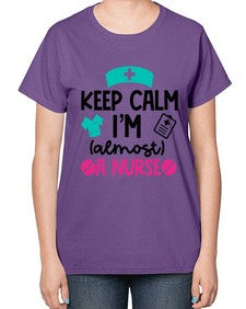 Keep Calm Im Almost A Nurse Style Style 1026# - nurse-  Ladies T-Shirt