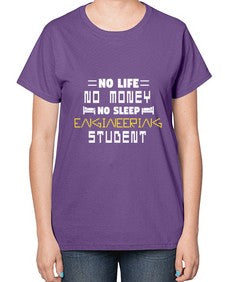 No life non money no sleep engineering student 19# - computer-  Ladies T-Shirt